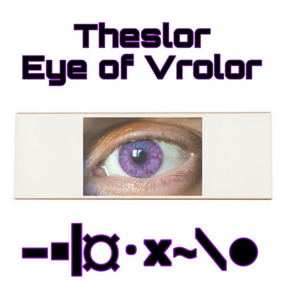 Theslor Eye of Vrolor, allowes you to see the truth, thru any trickery and or barriers...simply tattoo it on your skin...tattoo the eye and symbols.